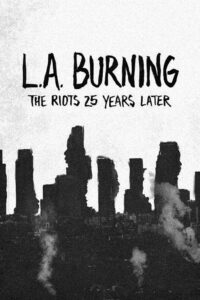 Oglądaj film L.A. Burning: The Riots 25 Years Later PL