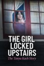 Oglądaj film The Girl Locked Upstairs: The Tanya Kach Story PL