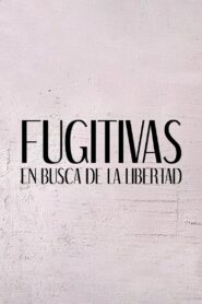 Fugitivas: en busca de la libertad online PL