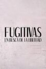 Fugitivas: en busca de la libertad online PL