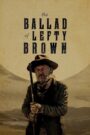 Oglądaj film The Ballad of Lefty Brown PL