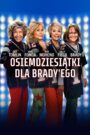 Osiemdziesiątki dla Brady’ego Oglądaj za darmo PL