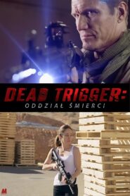 Dead Trigger – Oddział Śmierci Oglądaj za darmo PL