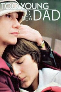 Oglądaj film Too Young to Be a Dad PL