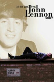 Oglądaj film In His Life: The John Lennon Story PL