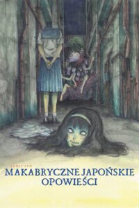 Oglądaj Junji Ito: Makabryczne japońskie opowieści online PL