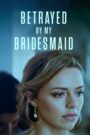 Oglądaj film Betrayed by My Bridesmaid PL