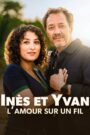 Oglądaj film Inès et Yvan, l’amour sur un fil PL