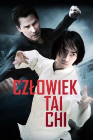 Oglądaj film Człowiek Tai Chi PL