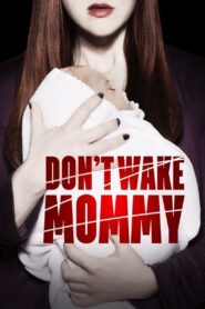 Oglądaj film Don’t Wake Mommy PL