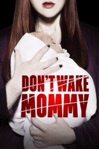 Oglądaj film Don’t Wake Mommy PL