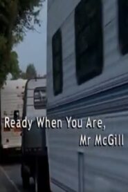 Oglądaj film Ready When You Are, Mr McGill PL