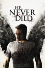 He Never Died Oglądaj za darmo PL