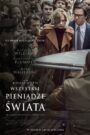 Oglądaj film Wszystkie pieniądze świata PL