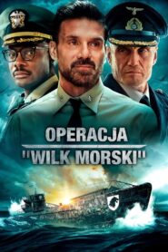 Operacja ,,Wilk morski’’ Oglądaj za darmo PL