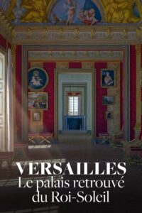 Oglądaj film Versailles : Le Palais retrouvé du Roi Soleil PL