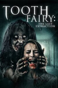 Tooth Fairy: The Last Extraction Oglądaj za darmo PL