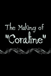 Coraline: The Making of 'Coraline’ CDA PL