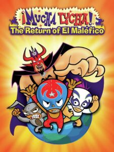 Mucha Lucha: The Return of El Malefico CDA PL