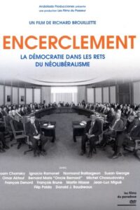 L’encerclement – La démocratie dans les rets du néo-libéralisme CDA PL