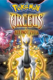 Pokémon: Arceus i Klejnot Życia CDA PL