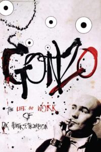 Gonzo: The Life and Work of Dr. Hunter S. Thompson CDA PL