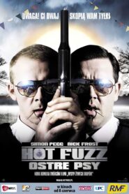 Hot Fuzz – Ostre Psy CDA PL