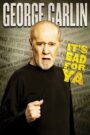 George Carlin: It’s Bad for Ya! CDA PL