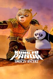 Kung Fu Panda: Smoczy rycerz CDA PL