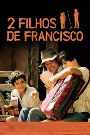 2 Filhos de Francisco: A História de Zezé di Camargo & Luciano CDA PL