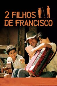 2 Filhos de Francisco: A História de Zezé di Camargo & Luciano CDA PL