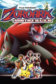 Pokémon: Zoroark, mistrz iluzji CDA PL