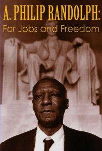 A. Philip Randolph: For Jobs and Freedom CDA PL