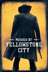 Murder at Yellowstone City CDA PL