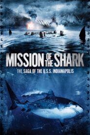 Mission of the Shark: The Saga of the U.S.S. Indianapolis CDA PL