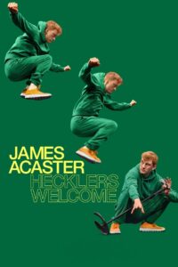 James Acaster: Hecklers Welcome CDA PL