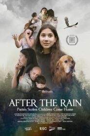 After the Rain: Putin’s Stolen Children Come Home CDA PL